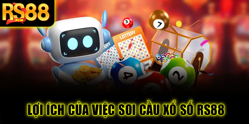 Lợi ích của việc soi cầu xổ số RS88